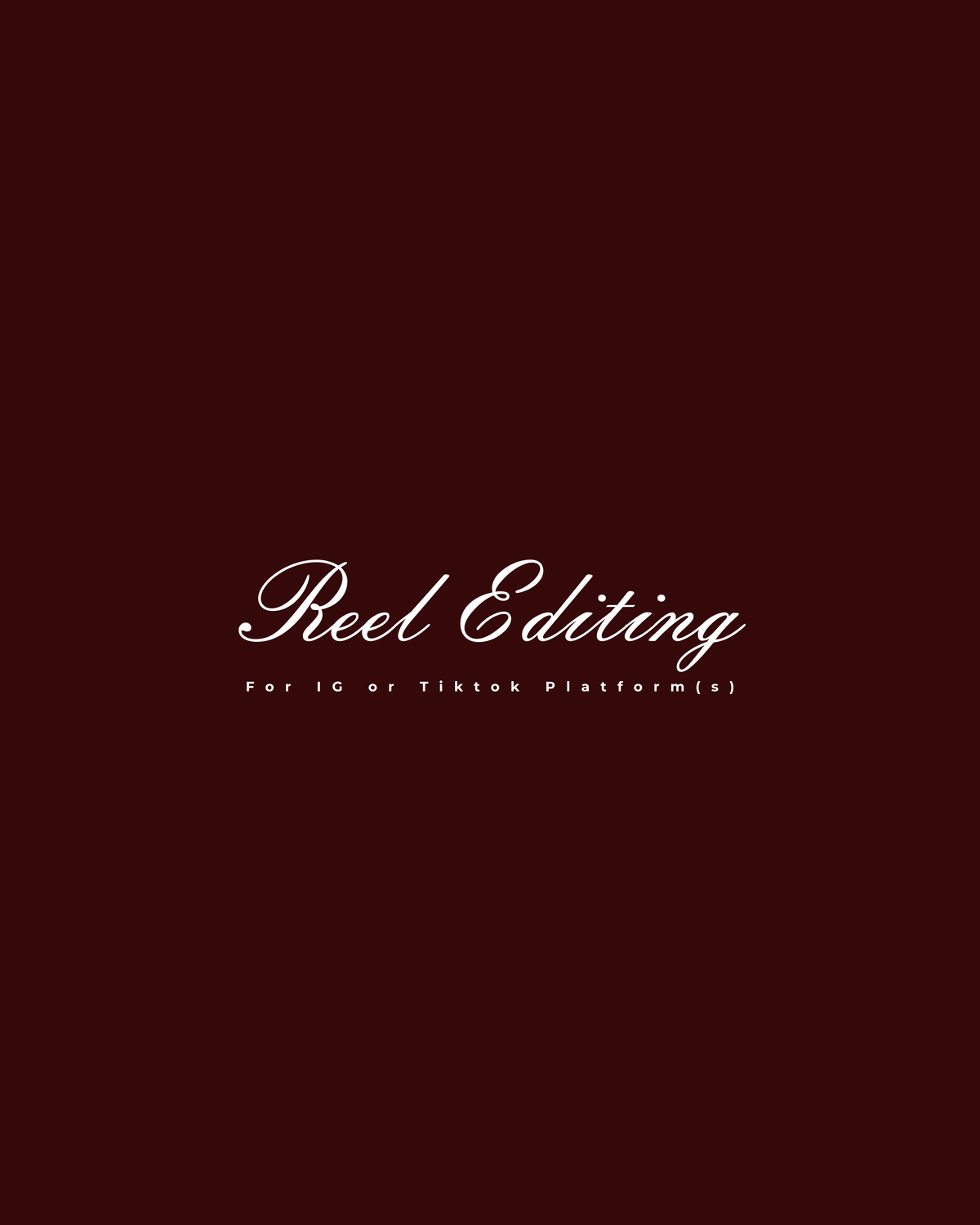 Reel Editing